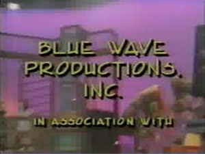 Blue Wave Productions (1989-1994)