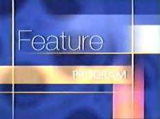 Feature Program 2002-2004.