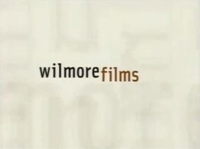 Wilmore Films (2001-2006)