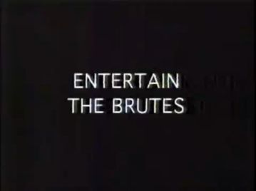 Entertain The Brutes (2000)