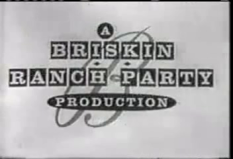 Briskin - Ranch Party Production (1957)