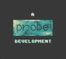 Probe Development (1993)