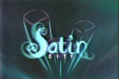 Satin City (2000-2006)