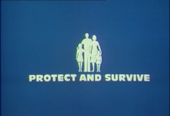 Protect & Survive (Late 70's) *Closing-A*
