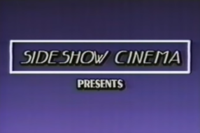 Sideshow Cinema (1987)