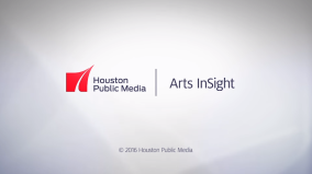 Houston Public Media (2016) *Arts Insight*
