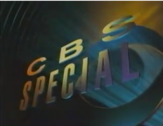CBS Special (probably 1994)