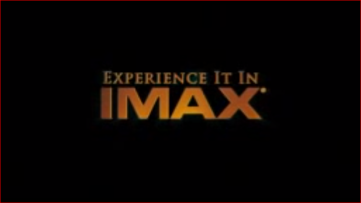 IMAX (2007?)