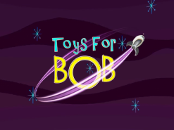 Toys For Bob