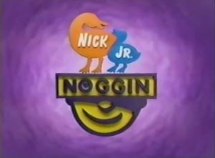 This Show is made for Noggin, by Nick Jr (1999)