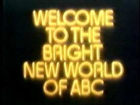 Welcome to the Bright New World of ABC