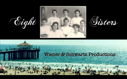 Eight Sisters/Wiener & Schwartz Productions