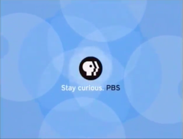PBS (2001) ["Stay Curious"]